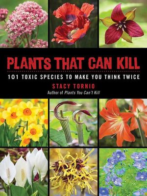 cover image of Plants That Can Kill: 101 Toxic Species to Make You Think Twice